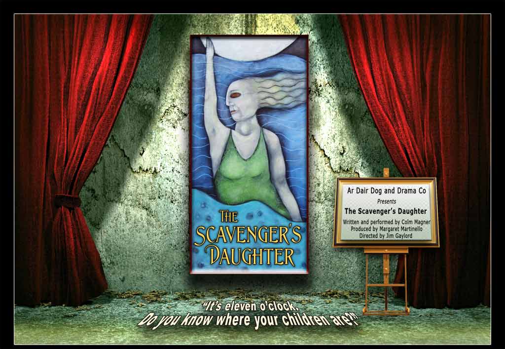 The Scavenger's Daughter - Written and Performed by Colm Magner